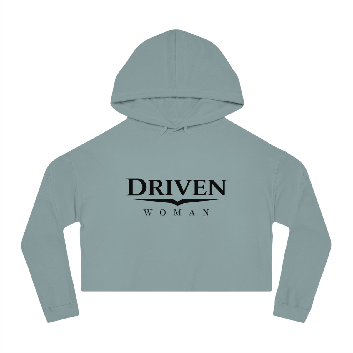 Driven Woman Cropped Hoodie — Motivational Women’s Cropped Hooded Sweatshirt