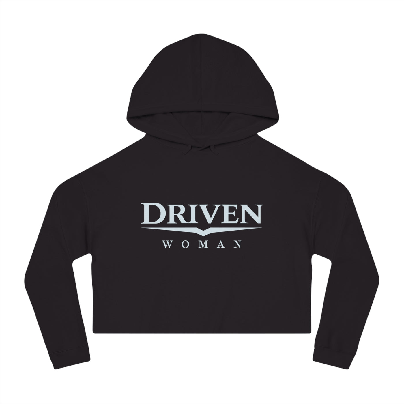 Driven Woman Cropped Hoodie — Motivational Women’s Cropped Hooded Sweatshirt